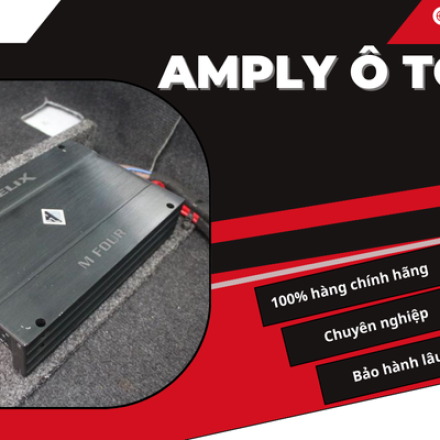 ĐỘ AMPLY XE Ô TÔ TẠI ĐỒNG NAI